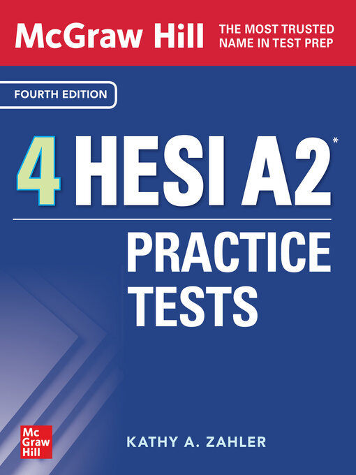 Title details for McGraw-Hill 4 HESI A2 Practice Tests by Kathy A. Zahler - Wait list
